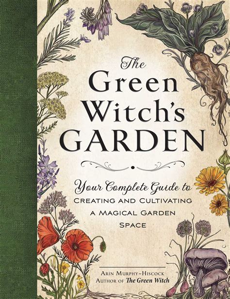 Gardening with Intuition: How to Connect with Nature in your Green Witch Garden